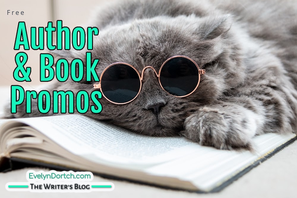 Cat with glasses on laying on a book with the words Free Author and Book Promos The WRiter's Blog EvelynDortch.com