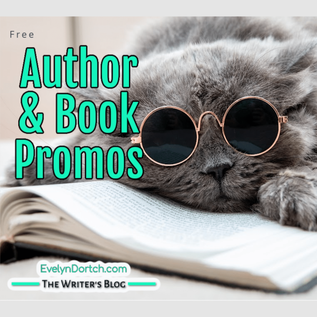 Cat with glasses on laying on a book with the words Free Author and Book Promos The WRiter's Blog EvelynDortch.com