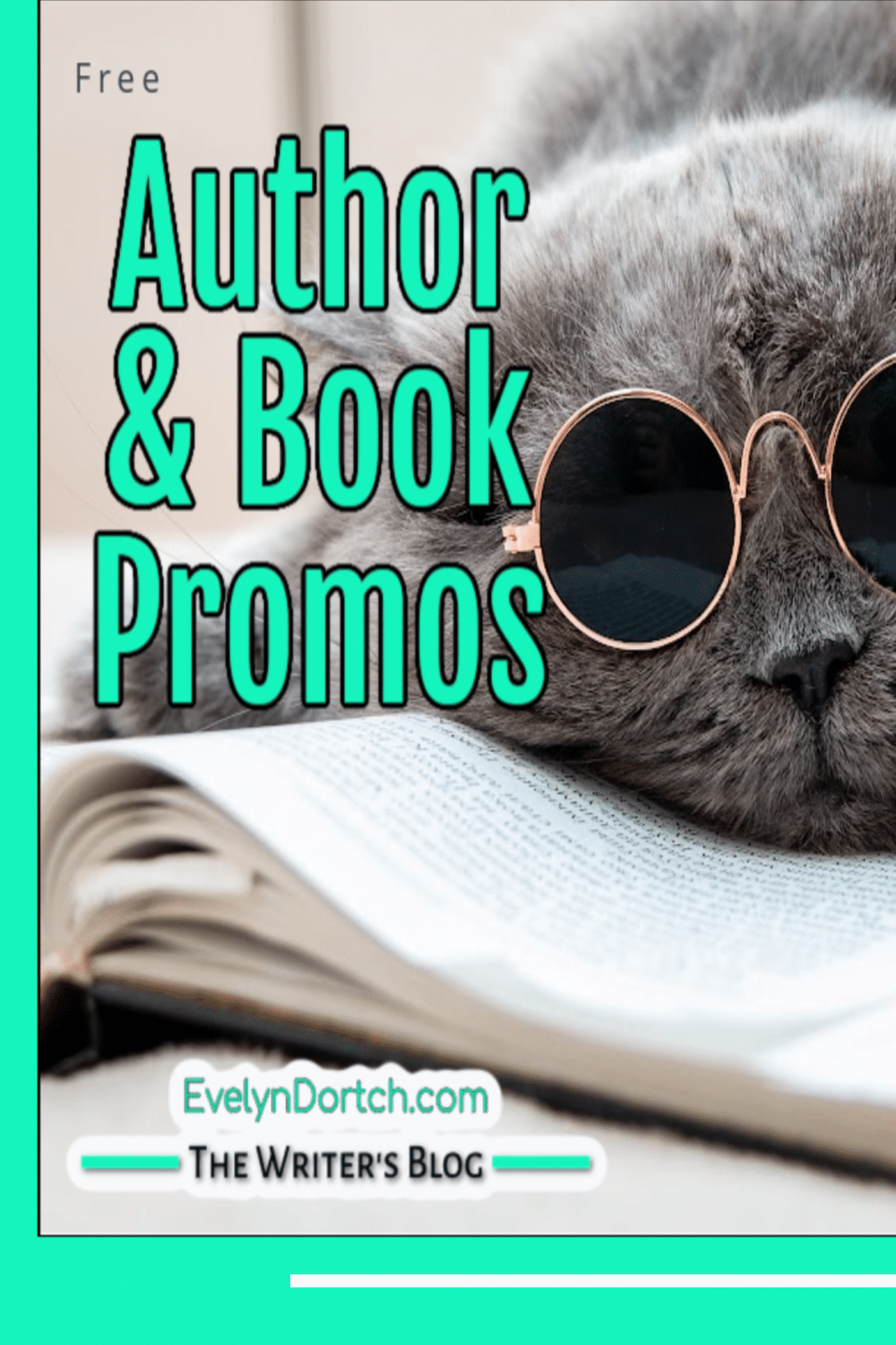 Cat with glasses on laying on a book with the words Free Author and Book Promos The WRiter's Blog EvelynDortch.com
