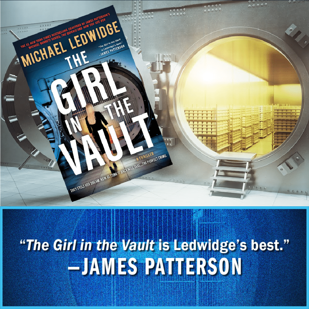 Inside of a vault and the book The Girl in the Vault with a quote by James Patterson