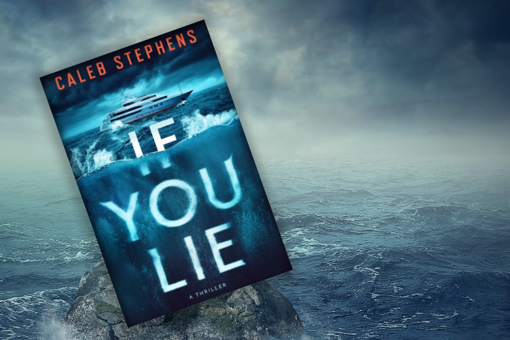 Stormy ocean with the book cover of If You Lie by Caleb Stephens