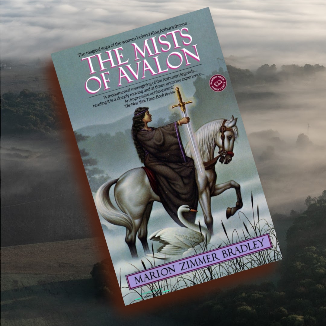 The Mists of Avalon by Marion Zimmer Bradley