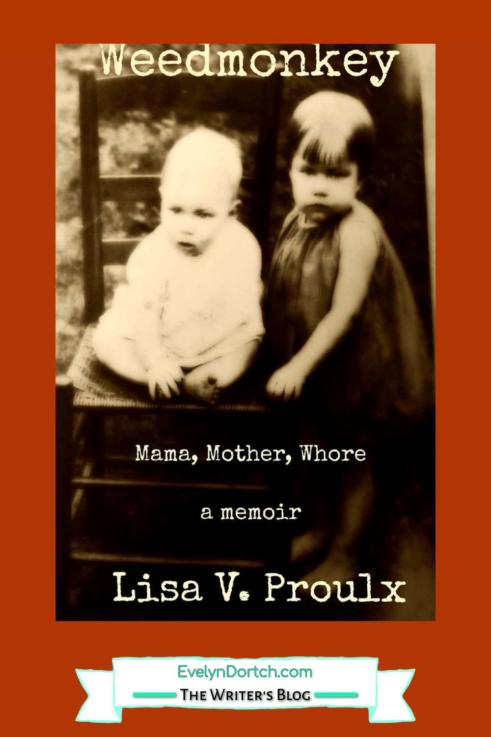 old sepia photo of 2 children in Appalachia cover of the book Weedmonkey by Lisa V. Proulx
